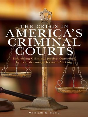 cover image of The Crisis in America's Criminal Courts